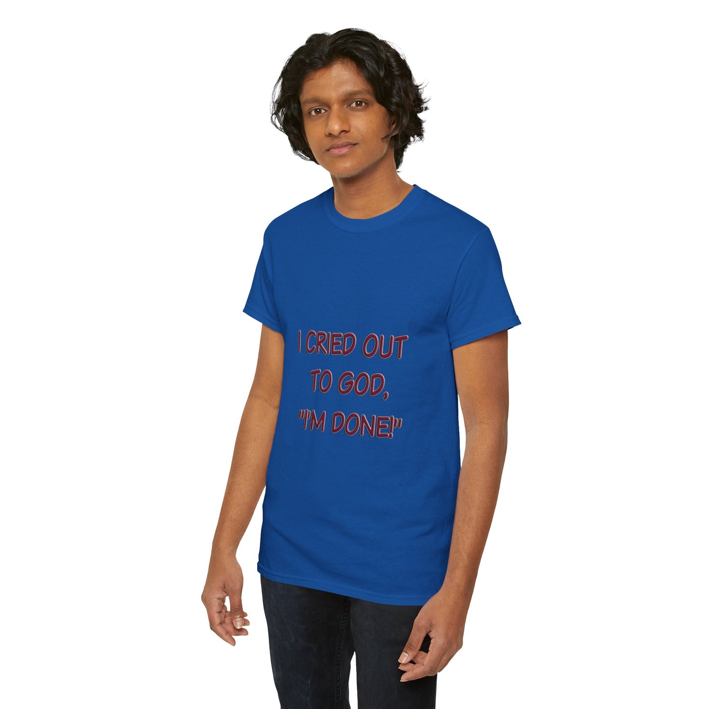 Faith Quote Unisex Tee - I'm Done, God Faith T-Shirt
