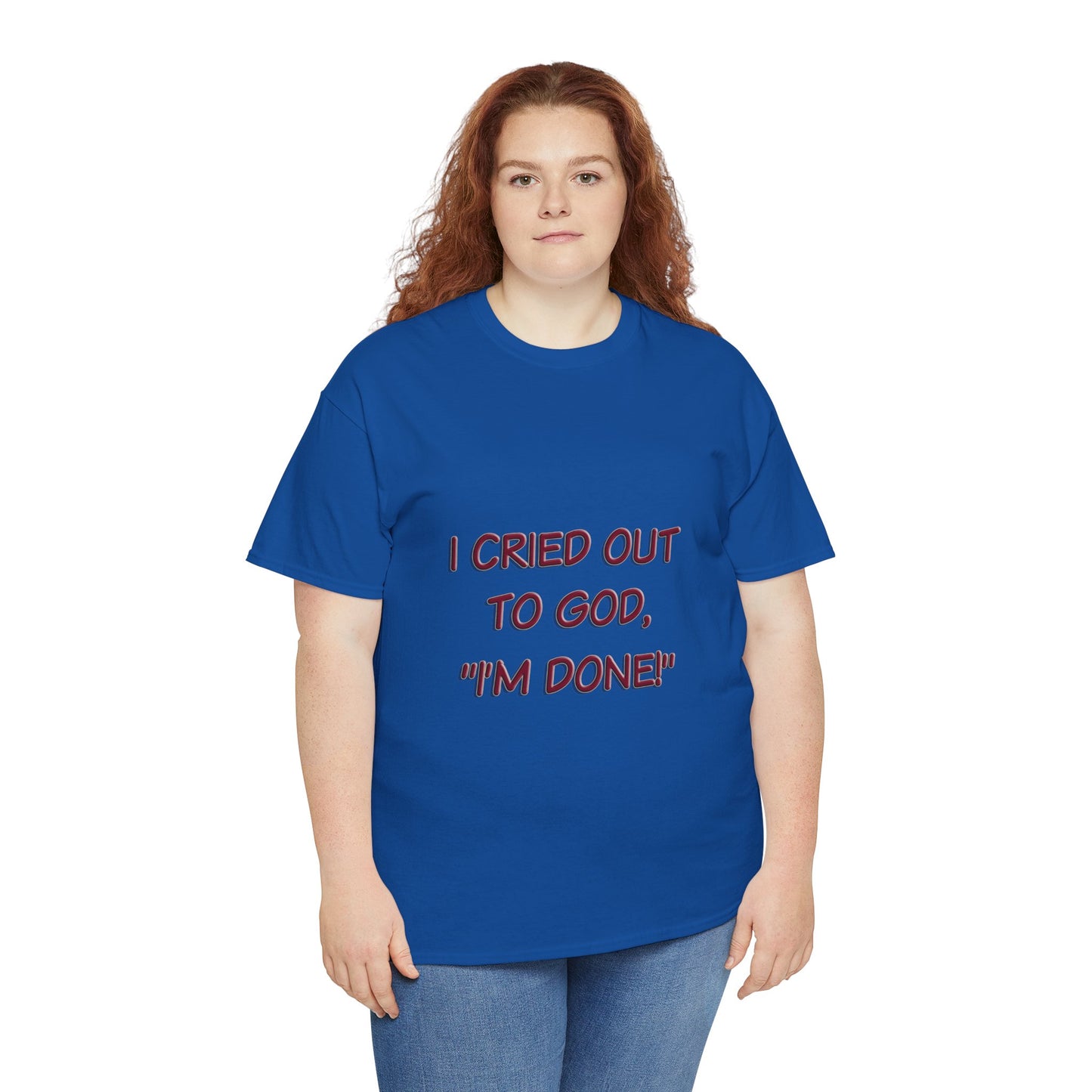 Faith Quote Unisex Tee - I'm Done, God Faith T-Shirt