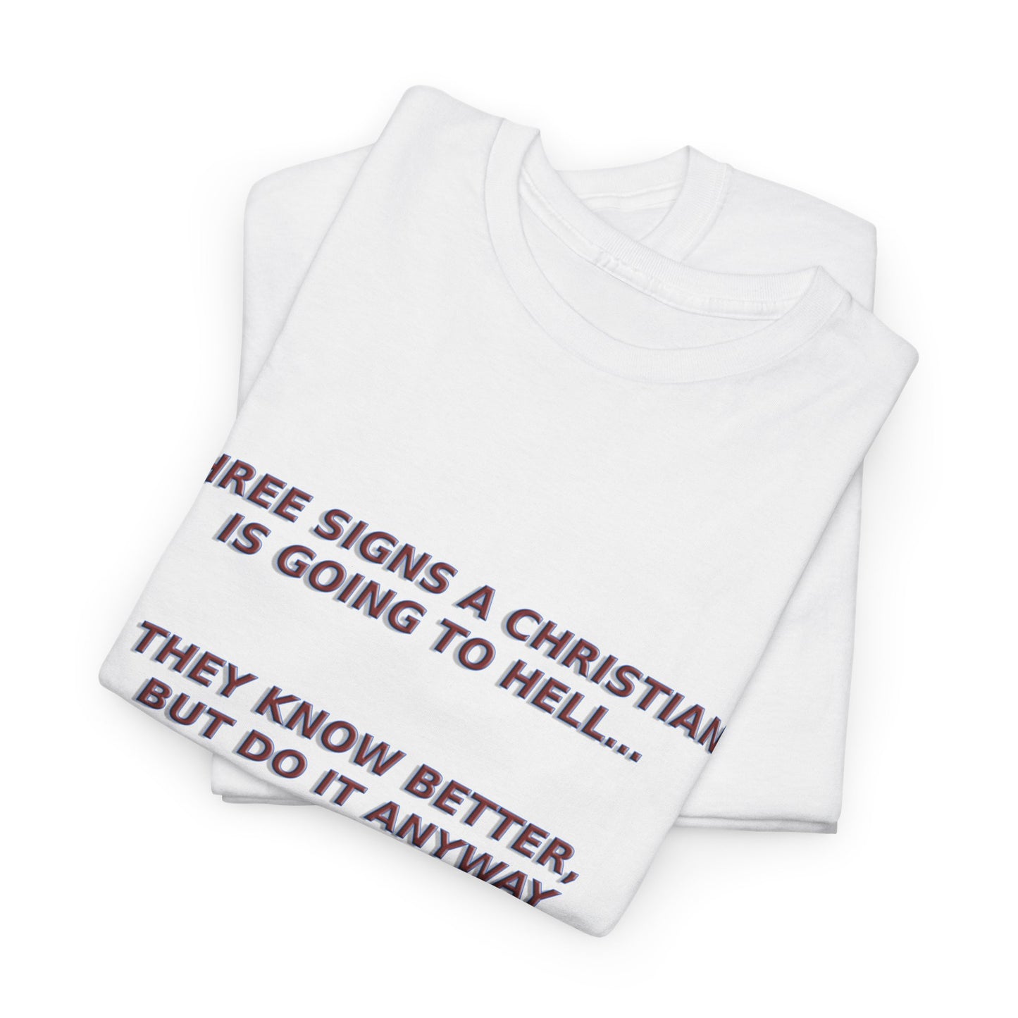 Christian Going To Hell Signs - Religious T-Shirt, Faith Inspired Gift, Spiritual Apparel, Church Wear