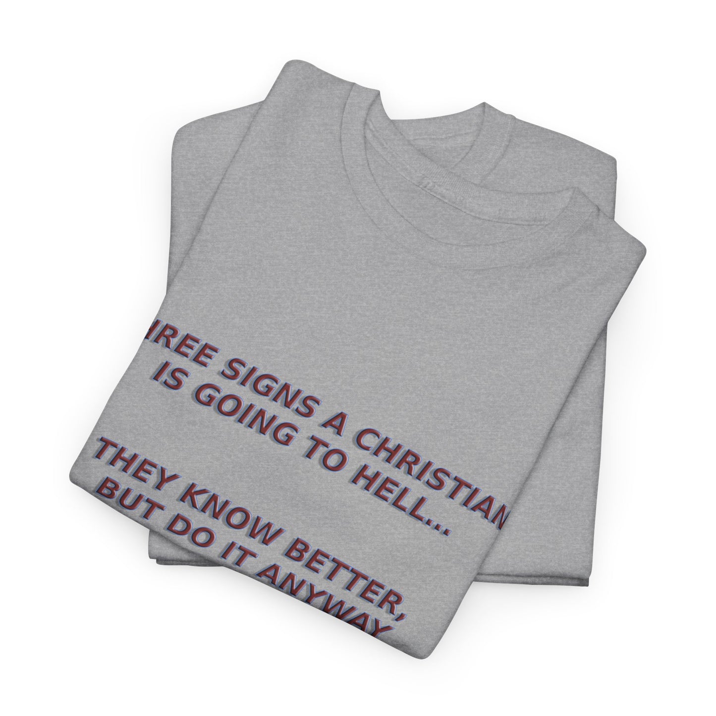 Christian Going To Hell Signs - Religious T-Shirt, Faith Inspired Gift, Spiritual Apparel, Church Wear