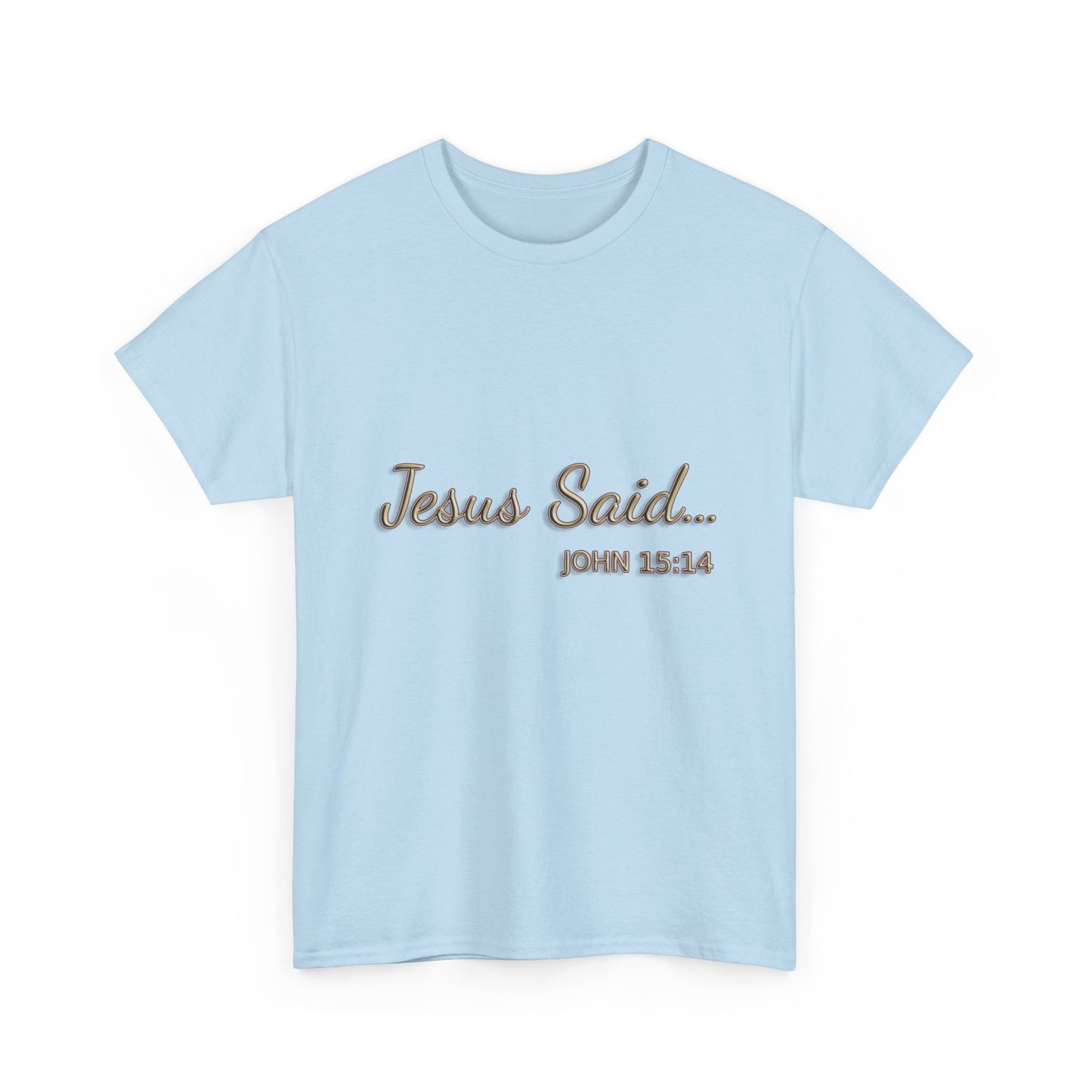 Faith Inspired T-Shirt - My Friend Is Jesus if I Follow His Commands