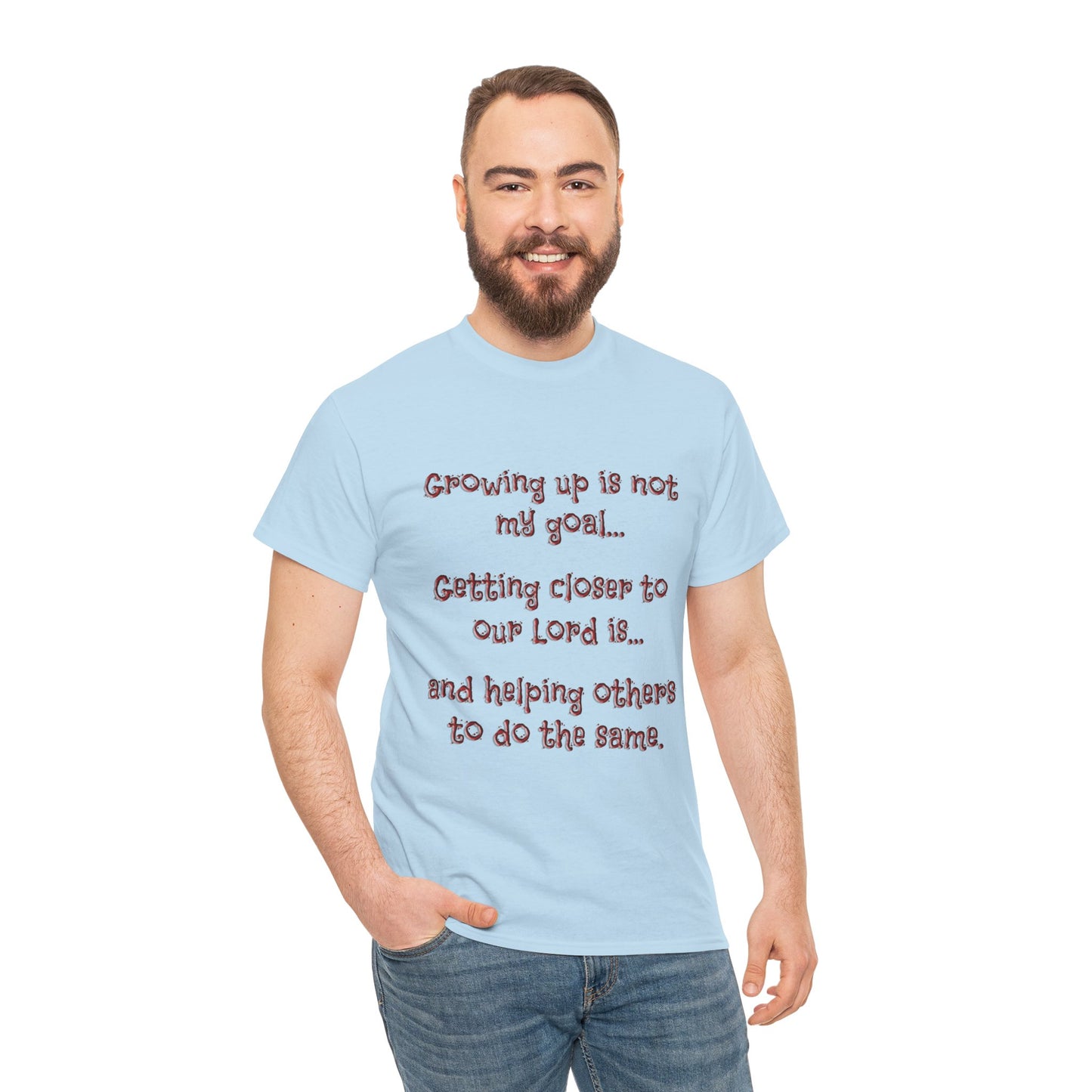 Faith Inspired T-Shirt - My Goal Is not to grow up!