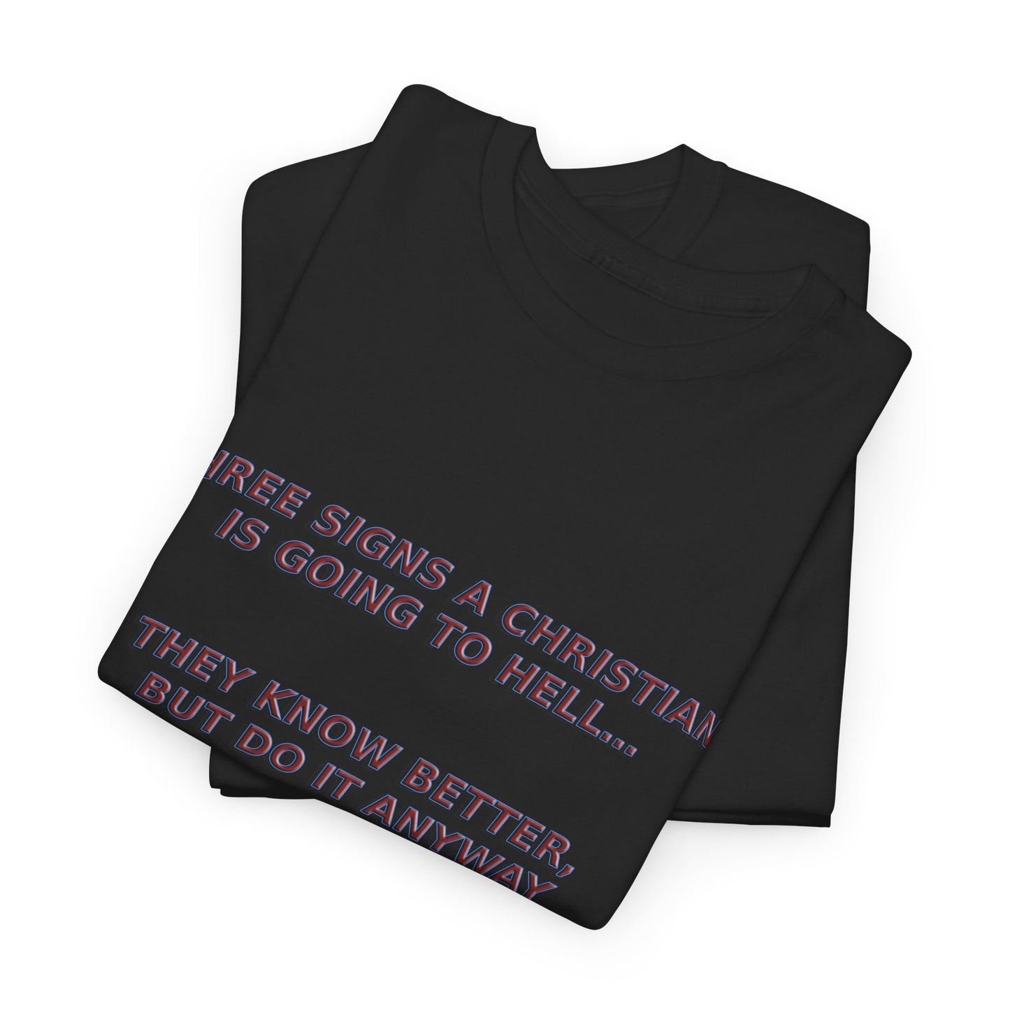 Christian Going To Hell Signs - Religious T-Shirt, Faith Inspired Gift, Spiritual Apparel, Church Wear