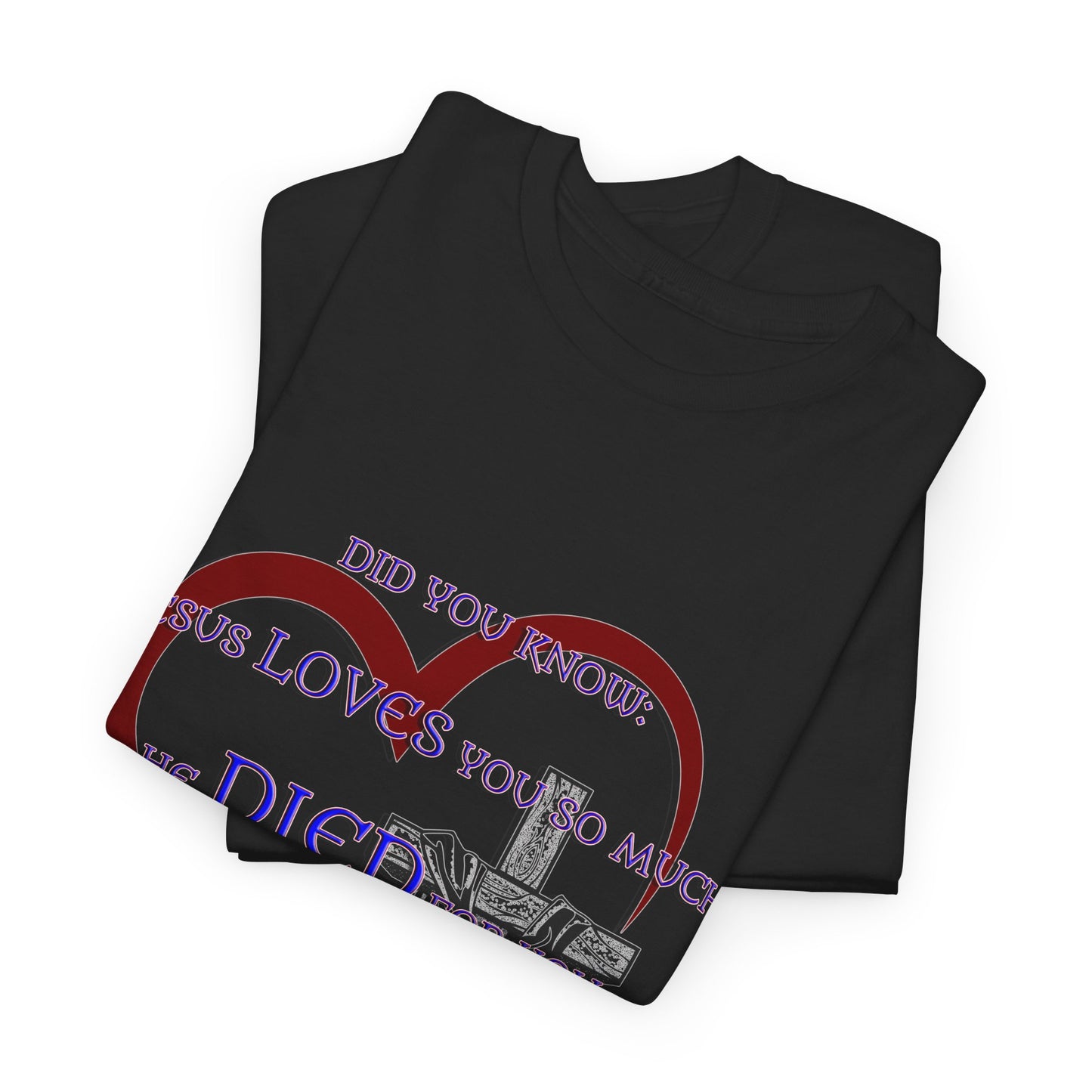 Jesus Loves you _ Religious T-Shirt, Faith Inspired Gift, Spiritual Apparel, Church Wear