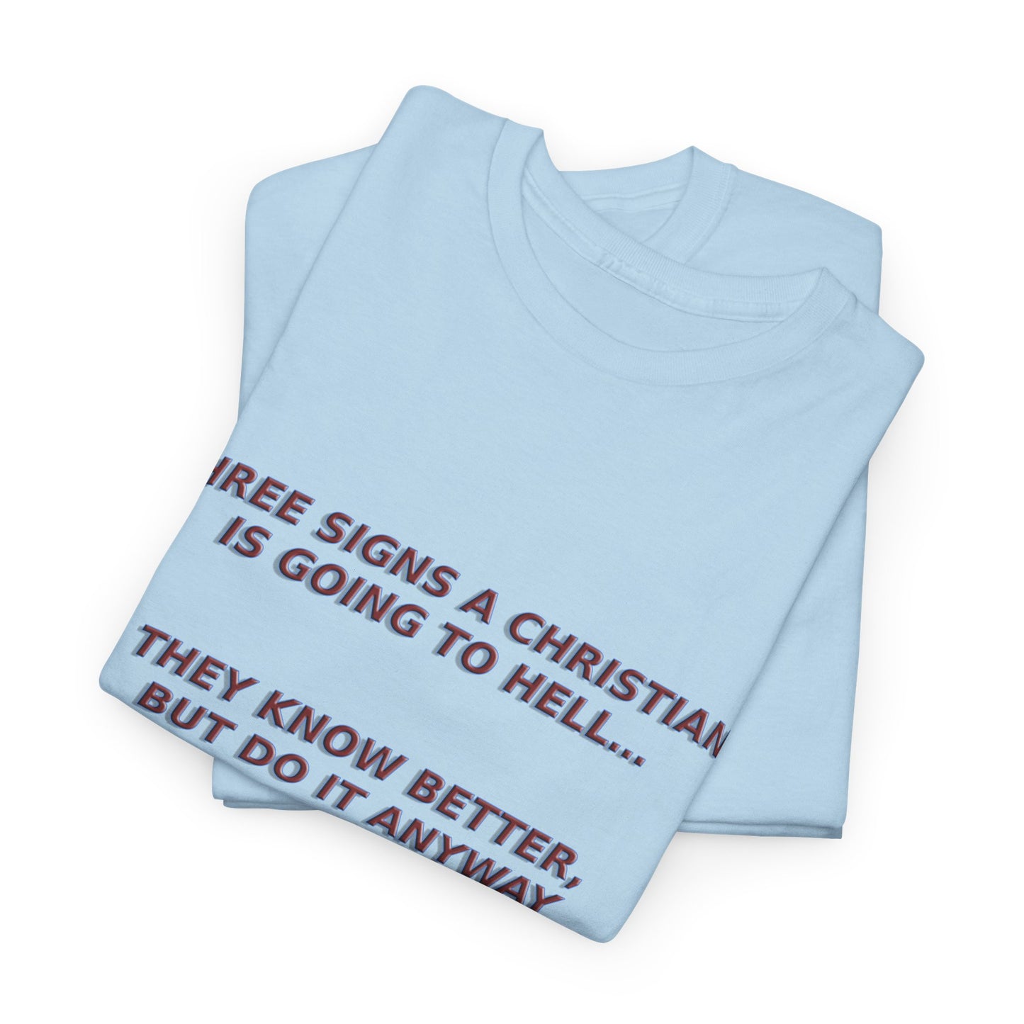 Christian Going To Hell Signs - Religious T-Shirt, Faith Inspired Gift, Spiritual Apparel, Church Wear