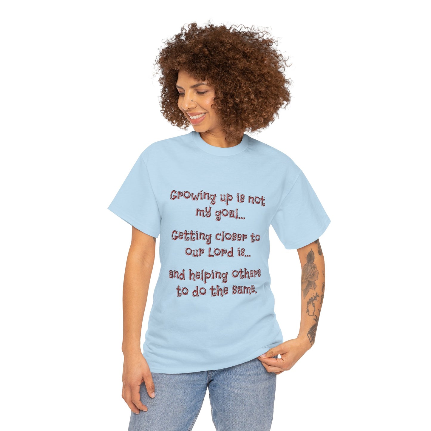 Faith Inspired T-Shirt - My Goal Is not to grow up!