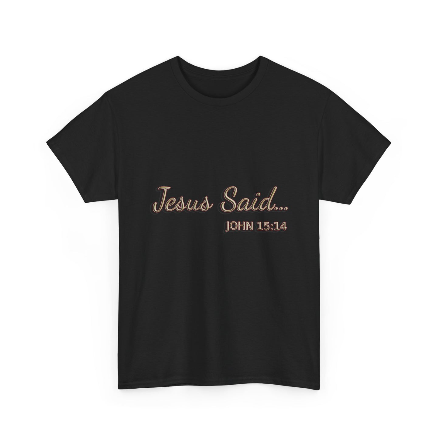 Faith Inspired T-Shirt - My Friend Is Jesus if I Follow His Commands