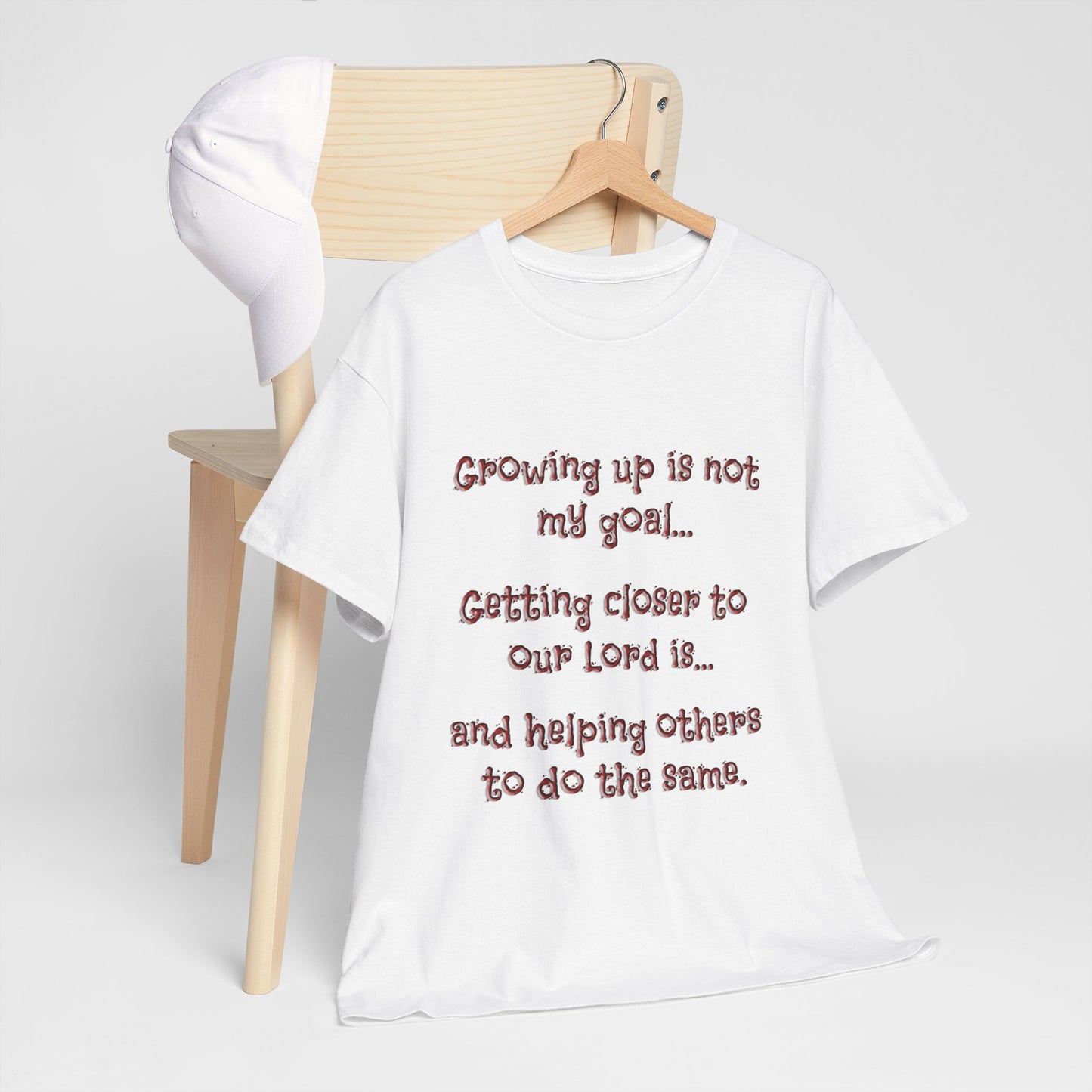 Faith Inspired T-Shirt - My Goal Is not to grow up!