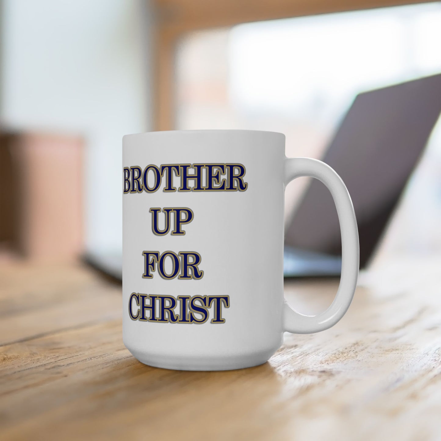 Brother Up for Christ | Christian Mug | Hebrews 3:1