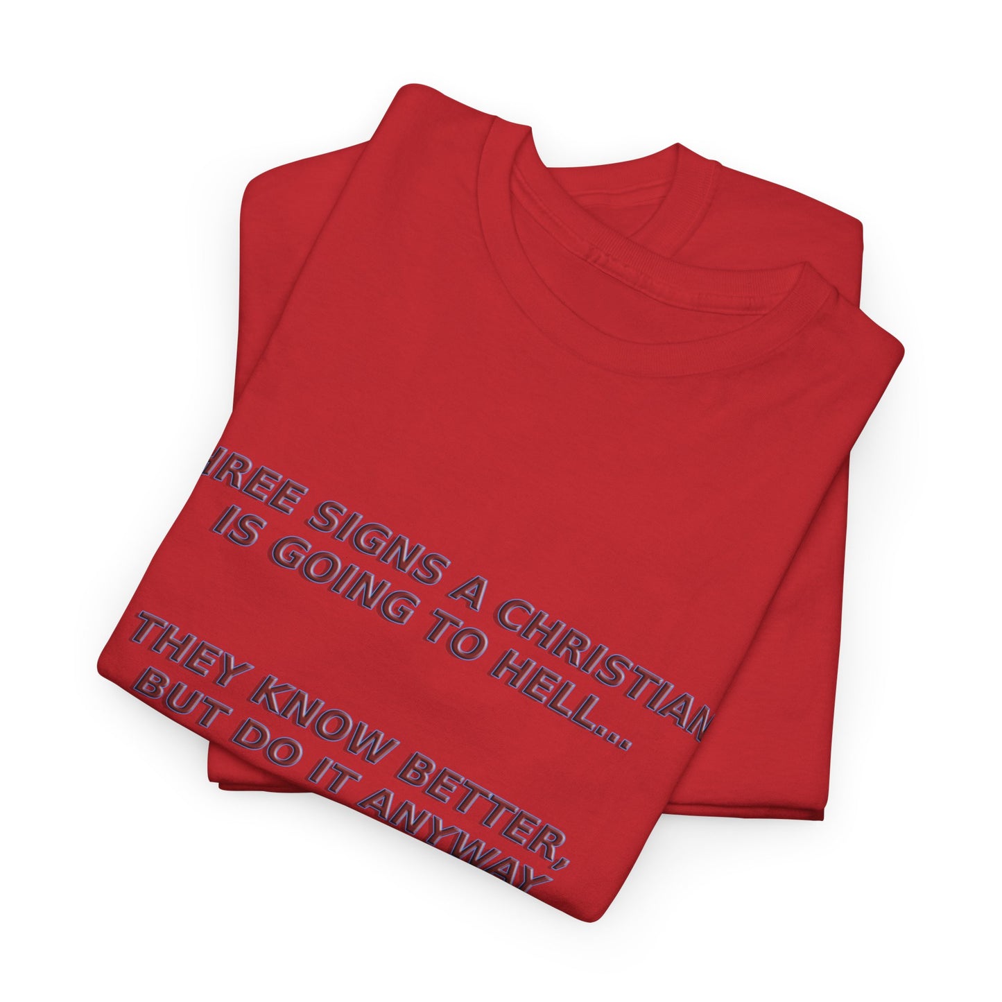 Christian Going To Hell Signs - Religious T-Shirt, Faith Inspired Gift, Spiritual Apparel, Church Wear