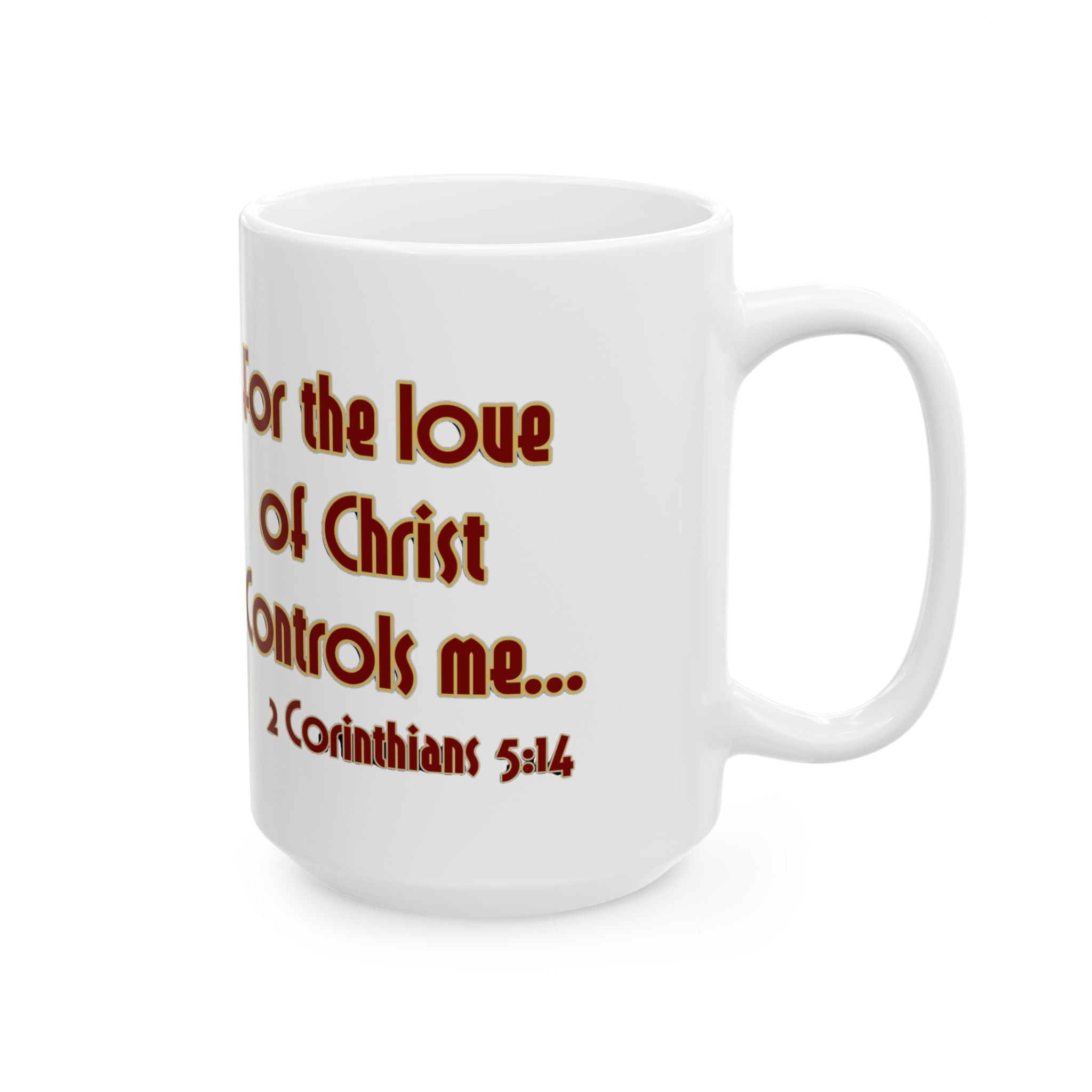or the Love of Christ Controls Me" Coffee Mug - 2 Corinthians 5:14 | Free with Any 2-Item Purchase