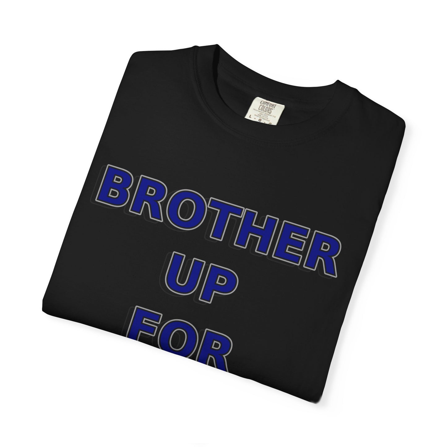 Brother Up for Christ - Stand Strong in Faith Tee