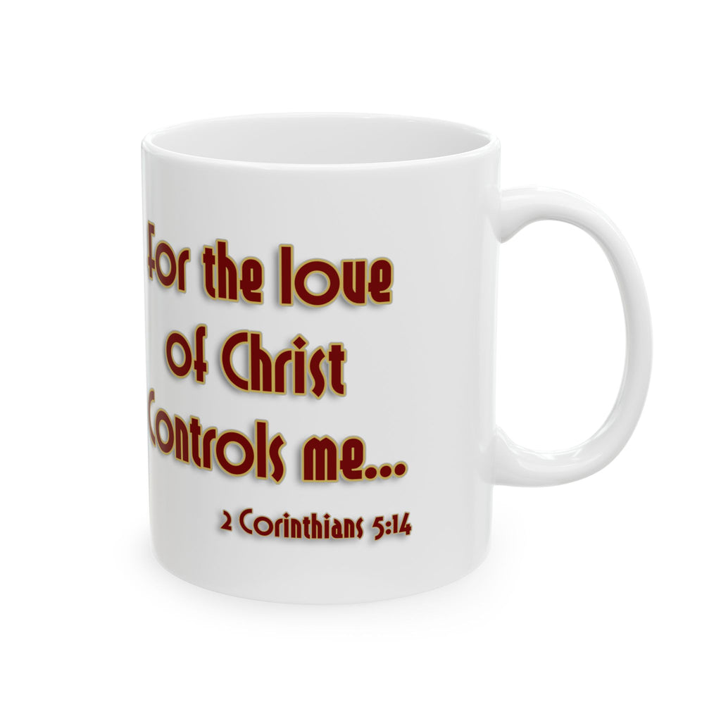 For the Love of Christ Controls Me" Coffee Mug - 2 Corinthians 5:14 | Free with Any 2-Item Purchase