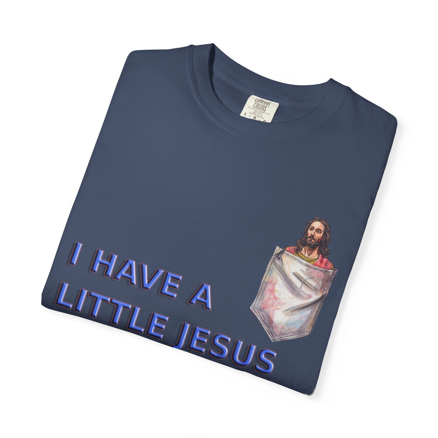 Have A Little Jesus In My Pocket Christian T-Shirt - Faith Reminder Apparel - Inspirational Jesus Tee**