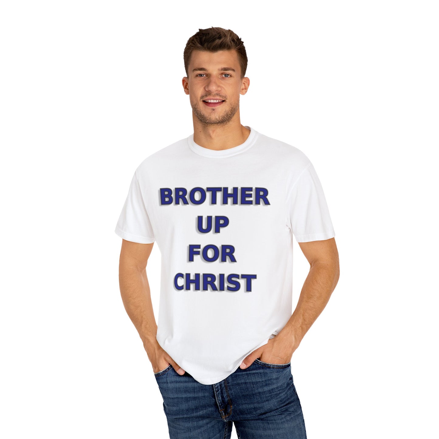 Brother Up for Christ - Stand Strong in Faith Tee