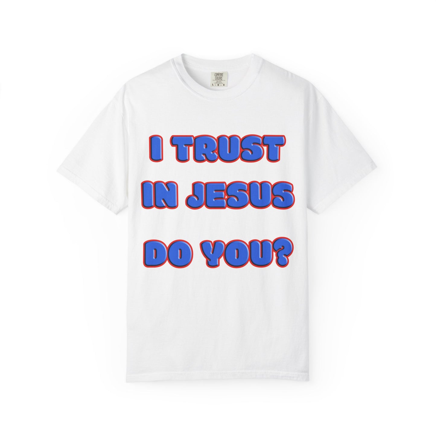 Jesus Trust Christian T-Shirt | Faith-Inspired Comfort Colors Apparel | Spiritual Encouragement Wear