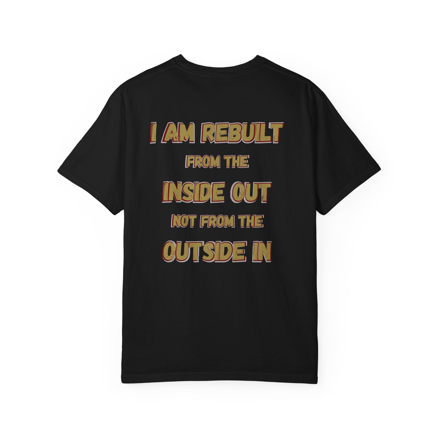 I Am Rebuilt - Faith Transformation Tee