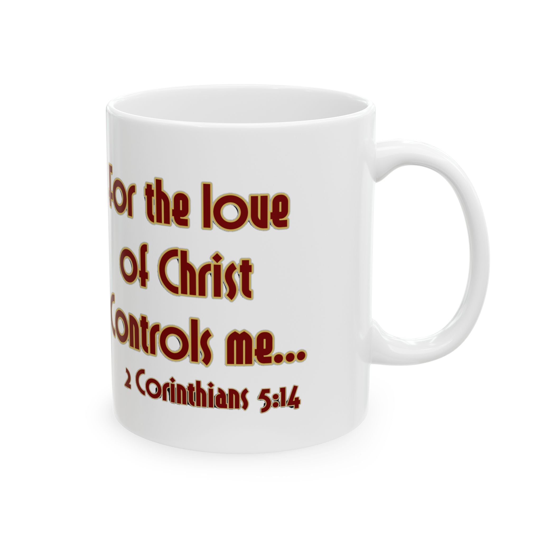 or the Love of Christ Controls Me" Coffee Mug - 2 Corinthians 5:14 | Free with Any 2-Item Purchase