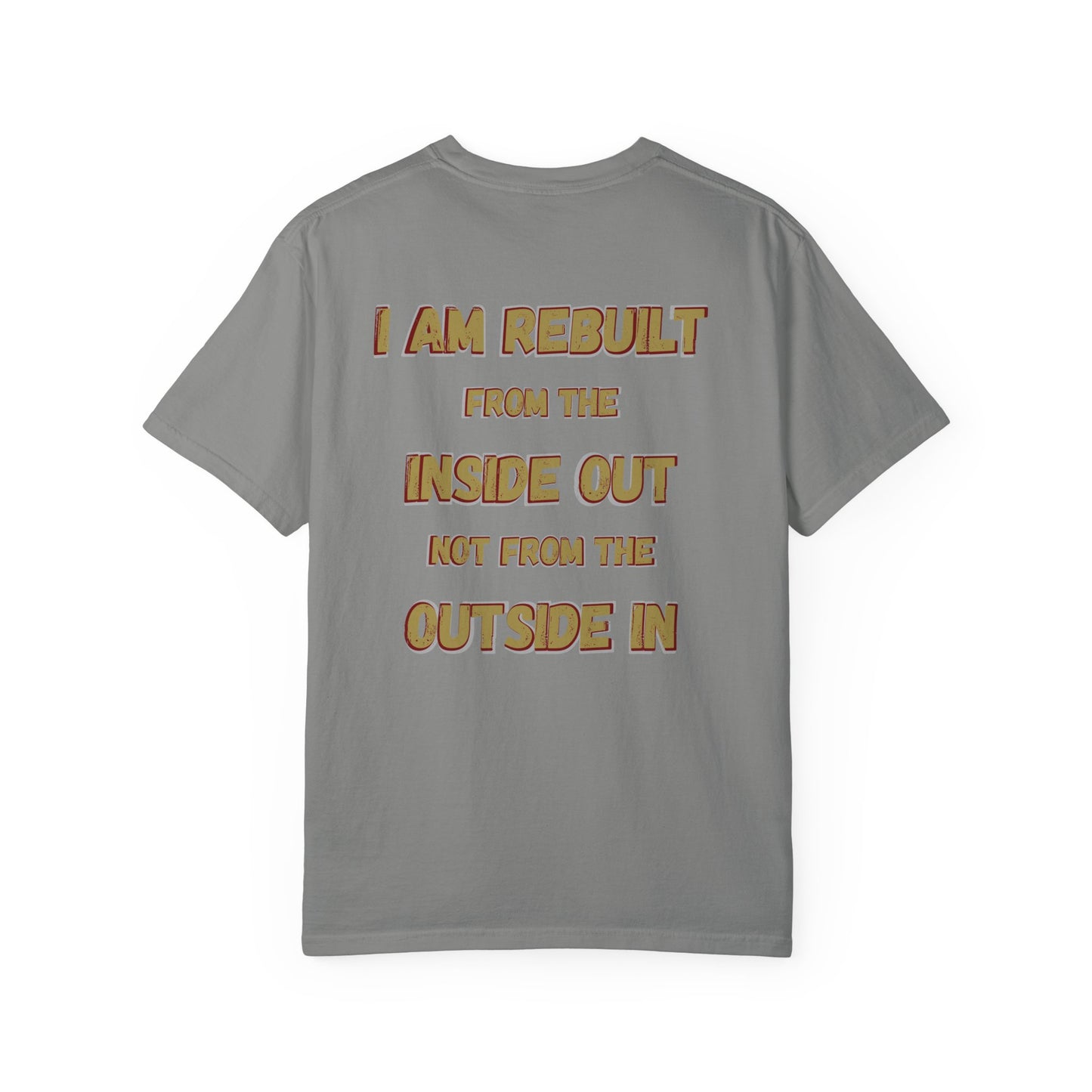 I Am Rebuilt - Faith Transformation Tee
