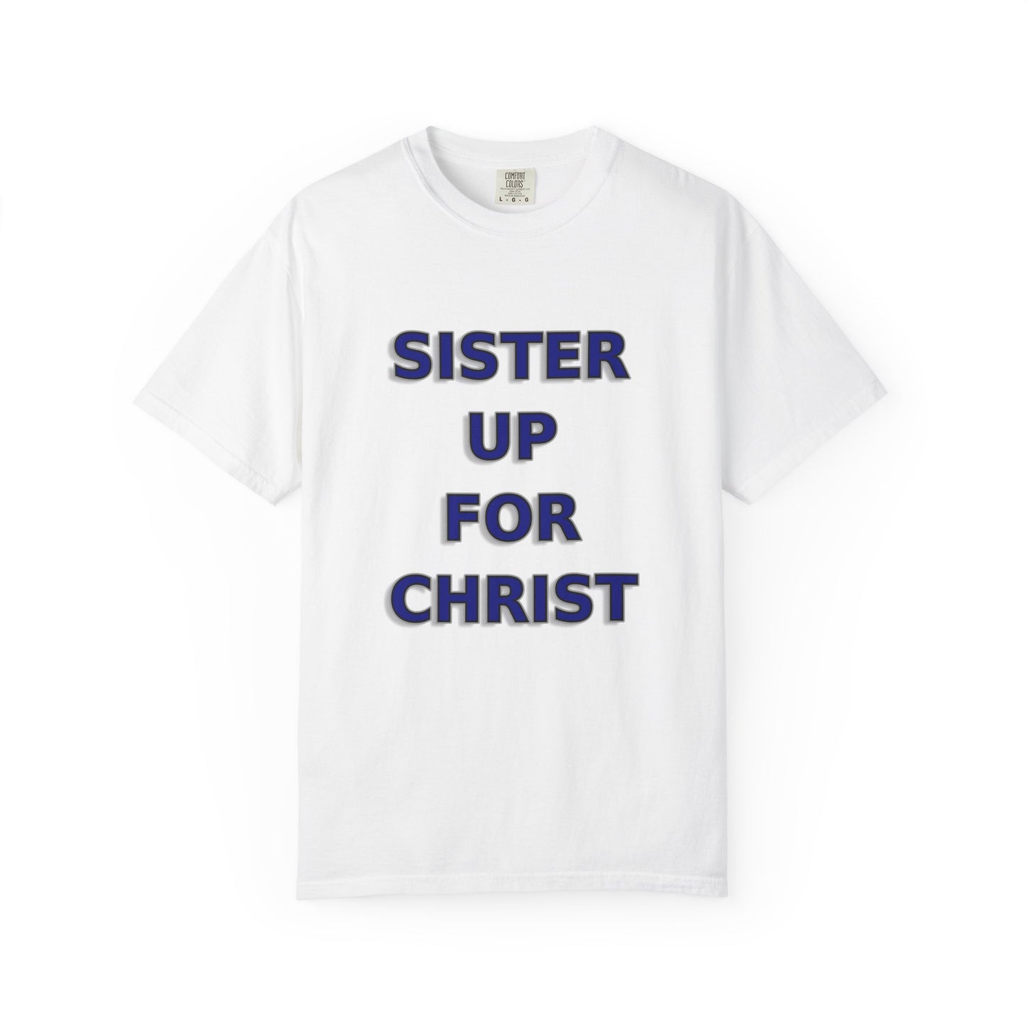 Sister Up for Christ - Women's Christian Unity Shirt