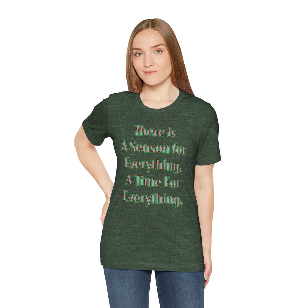 There Is A Season for Everything T-Shirt - Ecclesiastes 3:1 & Psalm 27:14 Faith Apparel