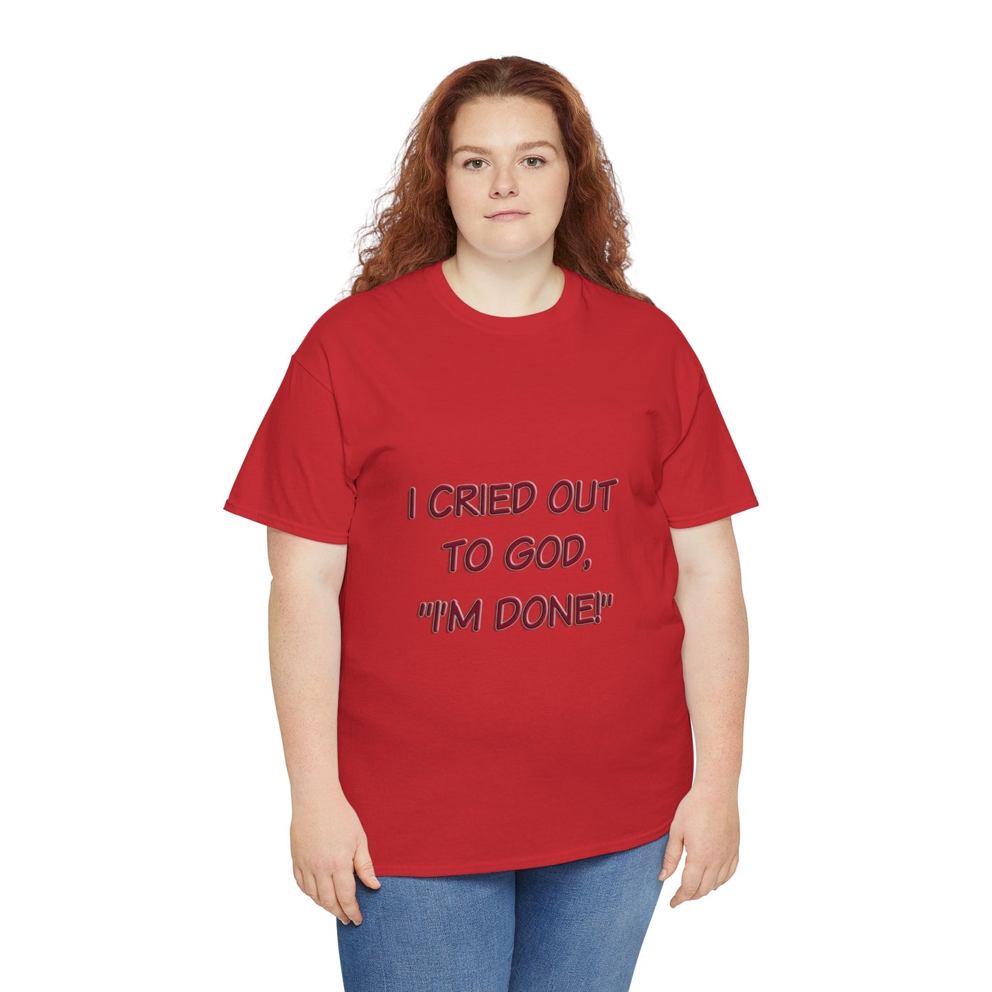 Faith Quote Unisex Tee - I'm Done, God Faith T-Shirt