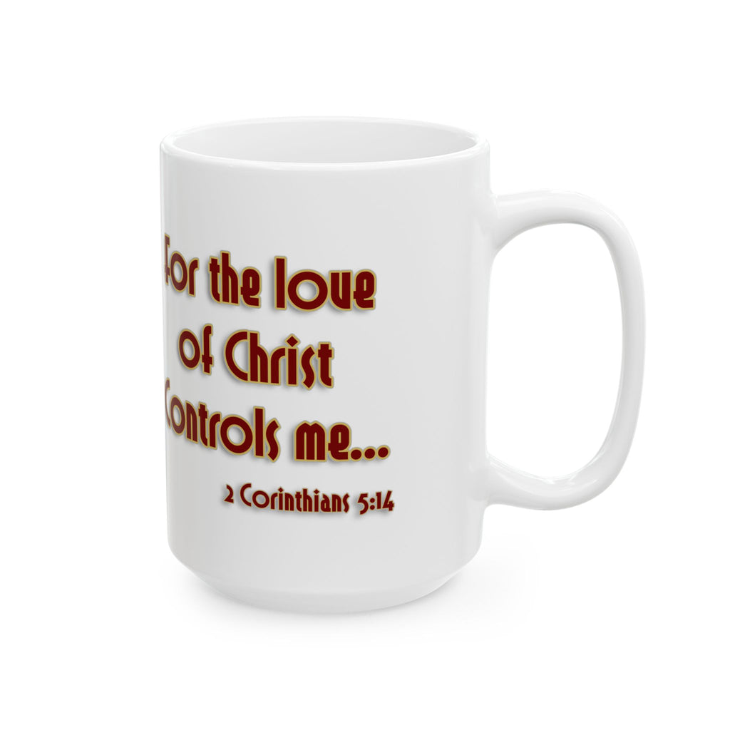 For the Love of Christ Controls Me" Coffee Mug - 2 Corinthians 5:14 | Free with Any 2-Item Purchase