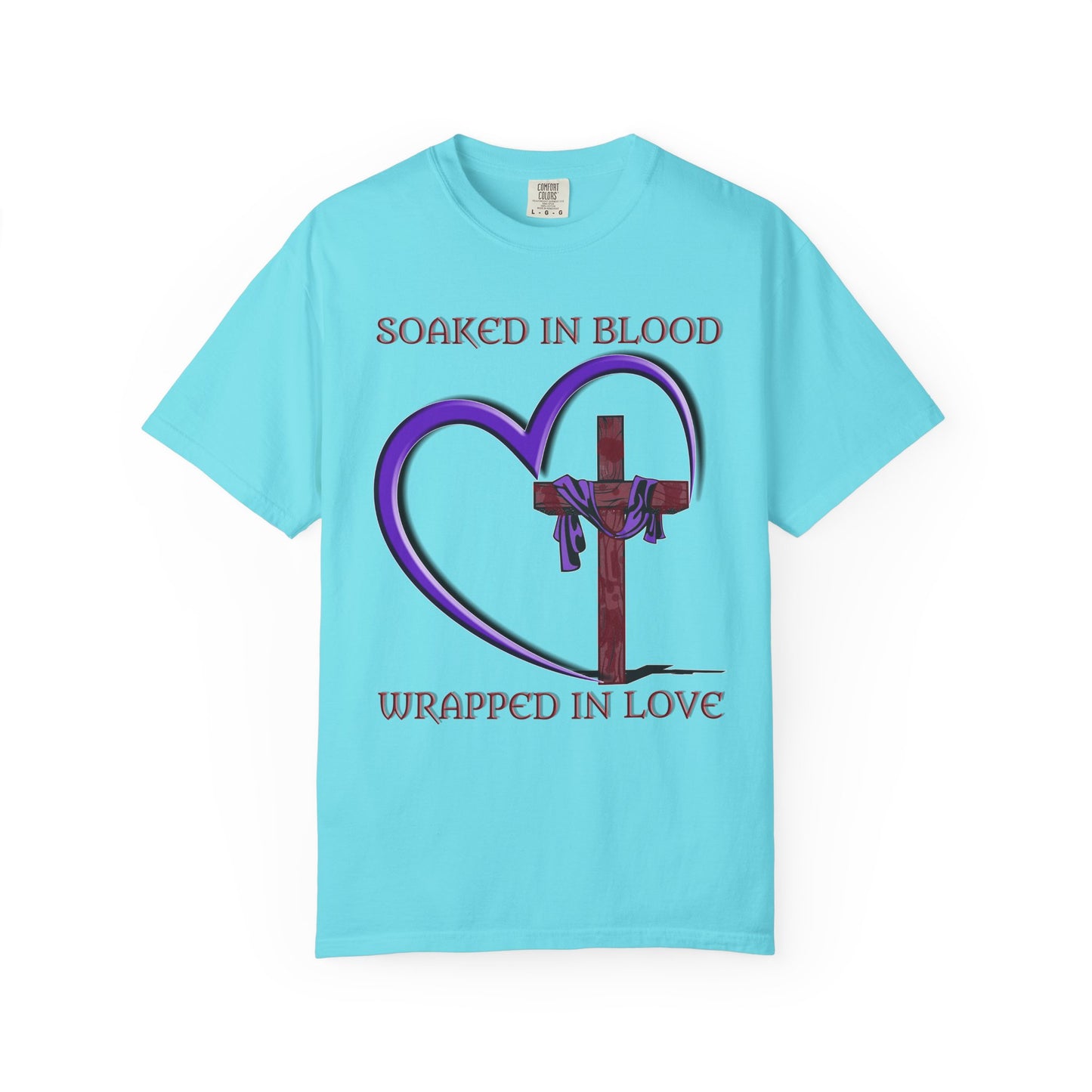 Soaked in Blood Wrapped in Love Christian T-Shirt | Religious Apparel | Comfort Colors Spiritual Gift