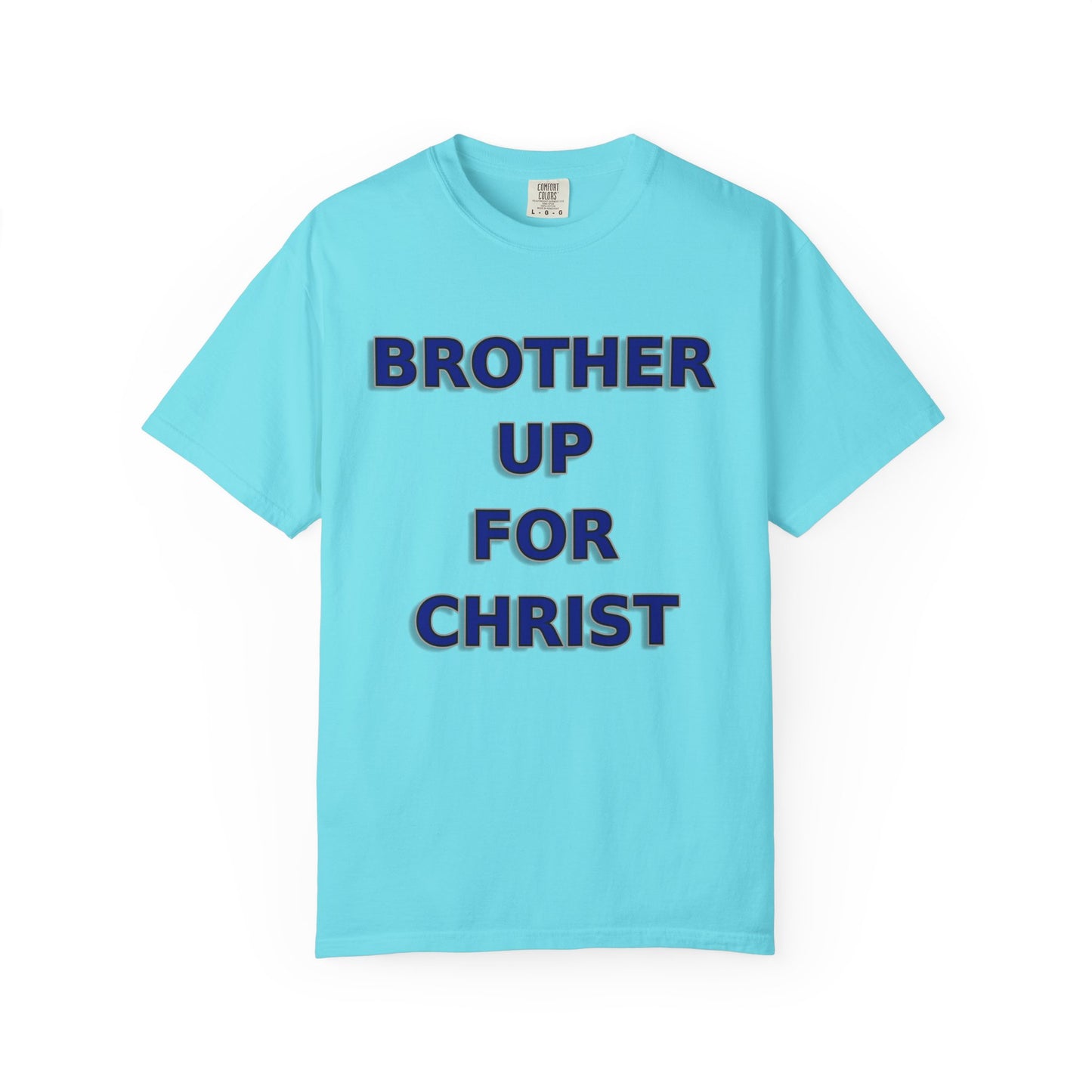 Brother Up for Christ - Stand Strong in Faith Tee