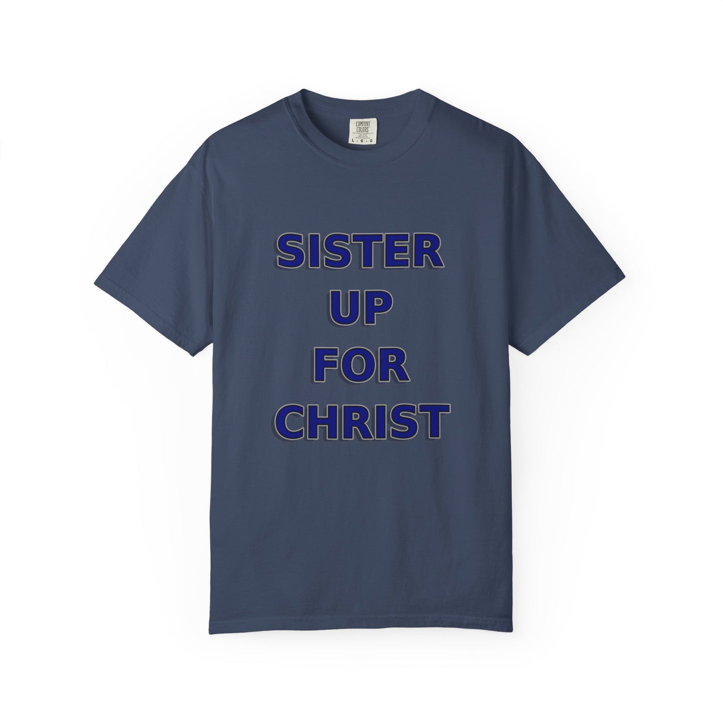 Sister Up for Christ - Women's Christian Unity Shirt