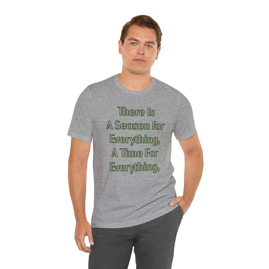 There Is A Season for Everything T-Shirt - Ecclesiastes 3:1 & Psalm 27:14 Faith Apparel