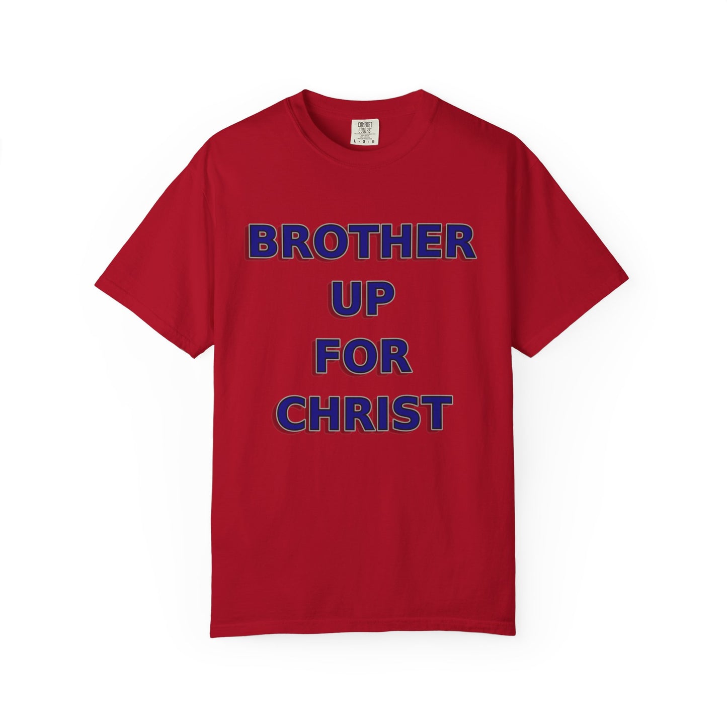 Brother Up for Christ - Stand Strong in Faith Tee