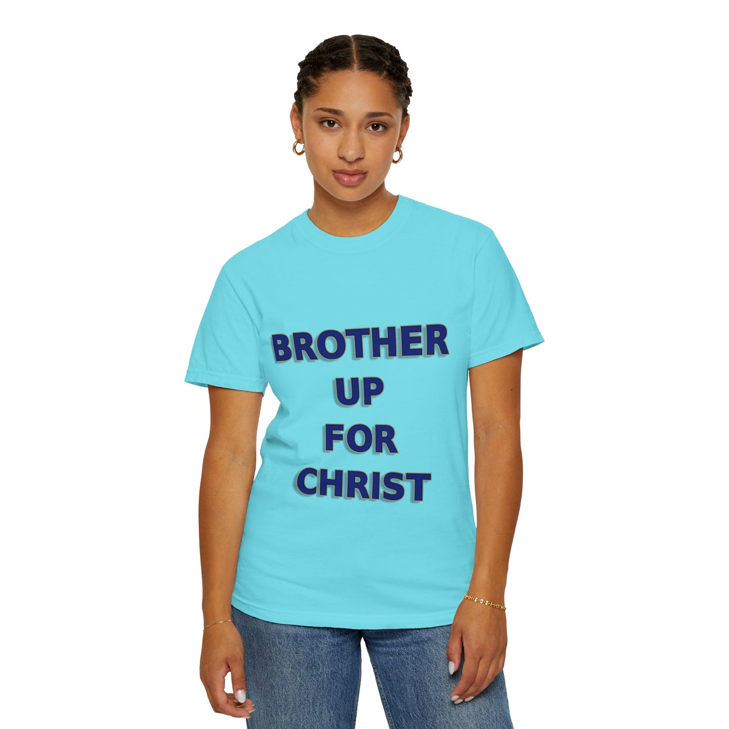 Brother Up for Christ - Christian Unity T-Shirt