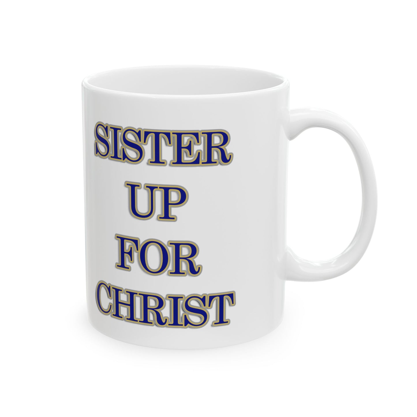 Sister Up for Christ | Christian Mug | Galatians 3:28