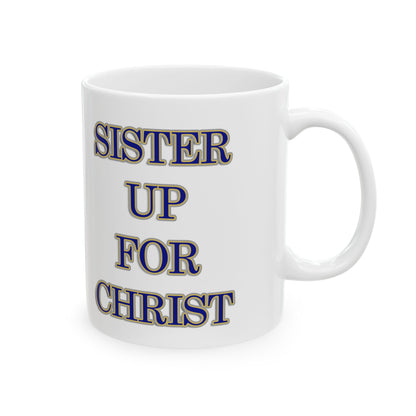 Sister Up for Christ | Christian Mug | Galatians 3:28