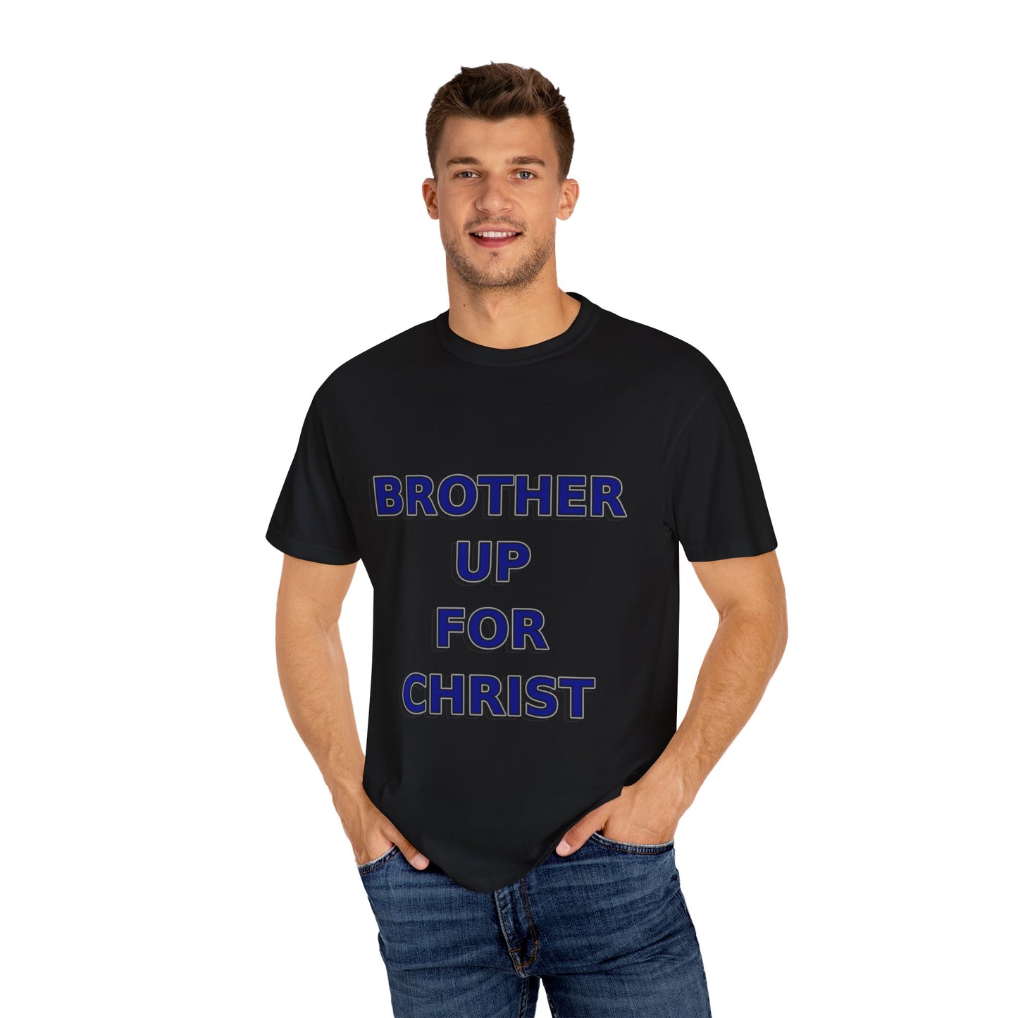 Brother Up for Christ - Christian Unity T-Shirt