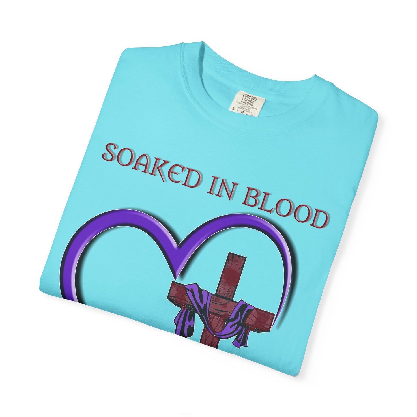 Soaked in Blood Wrapped in Love Christian T-Shirt | Religious Apparel | Comfort Colors Spiritual Gift