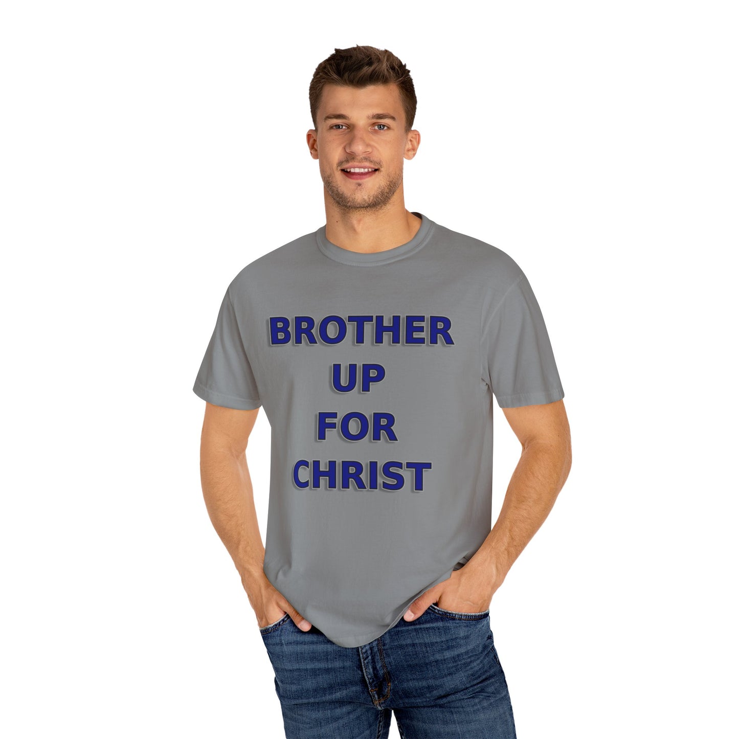 Brother Up for Christ - Stand Strong in Faith Tee