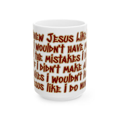 Jesus Loves My Mistakes | Christian Mug