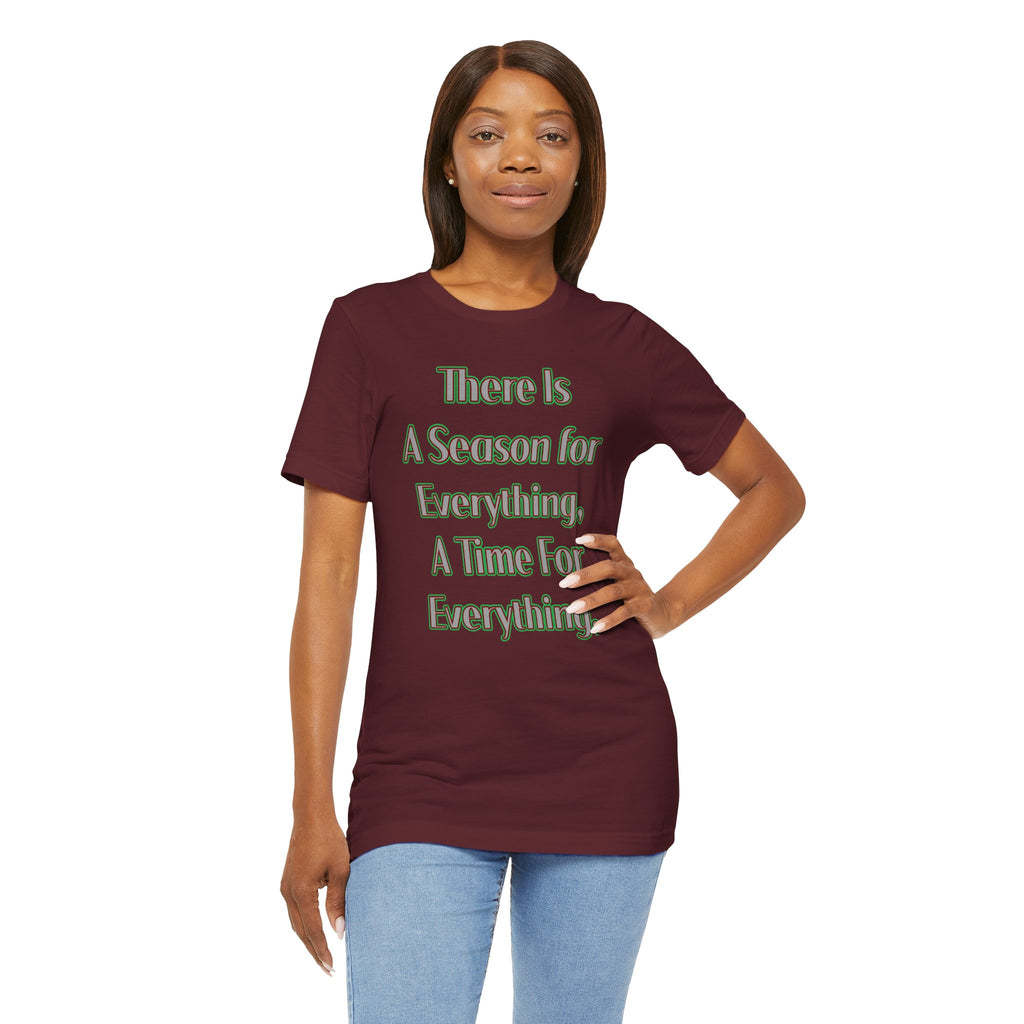 There Is A Season for Everything T-Shirt - Ecclesiastes 3:1 & Psalm 27:14 Faith Apparel