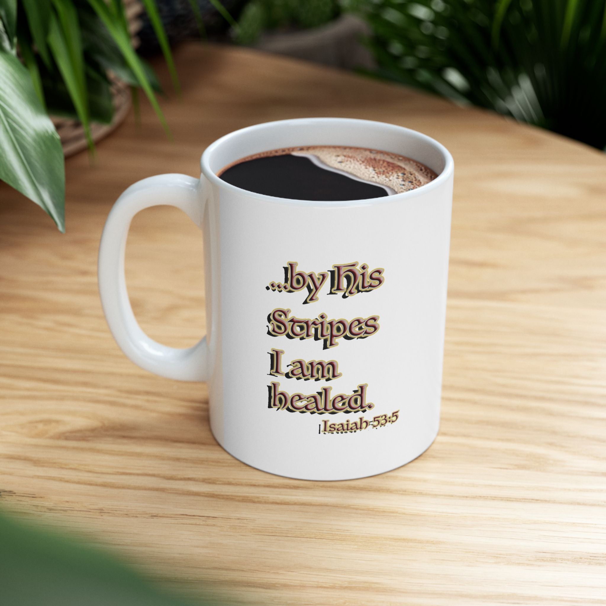 By His Stripes Mug - Isaiah 53:5 Healing and Redemption Drinkware