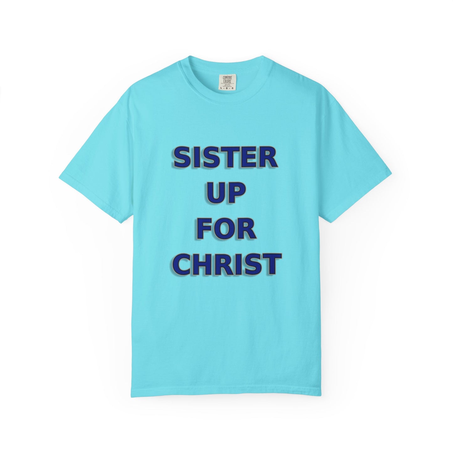 Sister Up for Christ - Women's Christian Unity Shirt