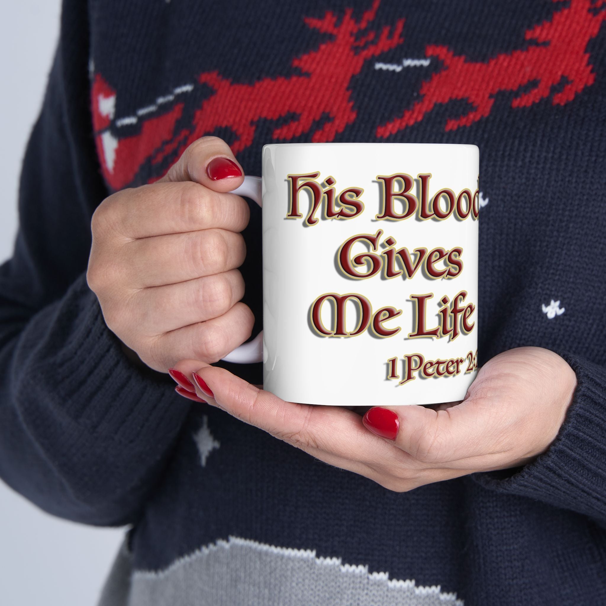 His Blood Gives Life Mug - Romans 8 Redemption and Eternal Life Drinkware