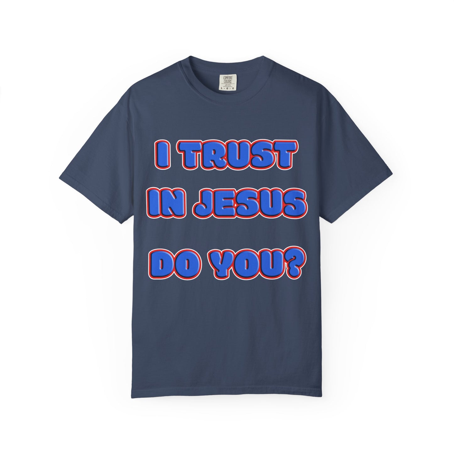 Jesus Trust Christian T-Shirt | Faith-Inspired Comfort Colors Apparel | Spiritual Encouragement Wear