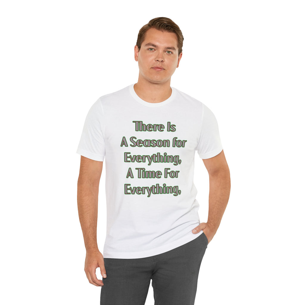 There Is A Season for Everything T-Shirt - Ecclesiastes 3:1 & Psalm 27:14 Faith Apparel