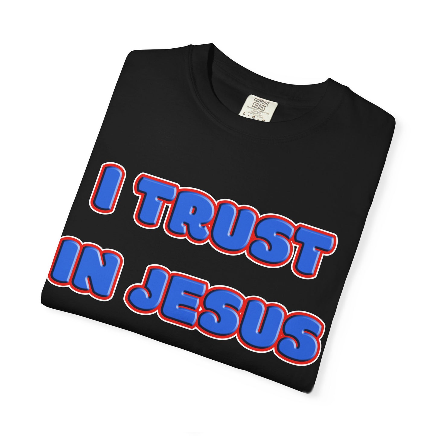 Jesus Trust Christian T-Shirt | Faith-Inspired Comfort Colors Apparel | Spiritual Encouragement Wear