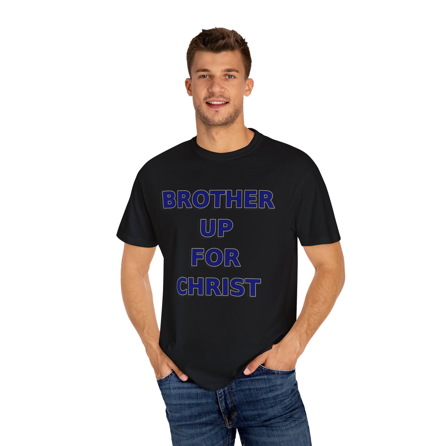 Brother Up for Christ - Stand Strong in Faith Tee