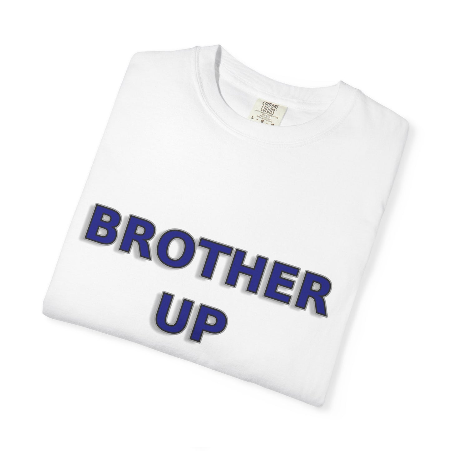 Brother Up for Christ - Christian Unity T-Shirt
