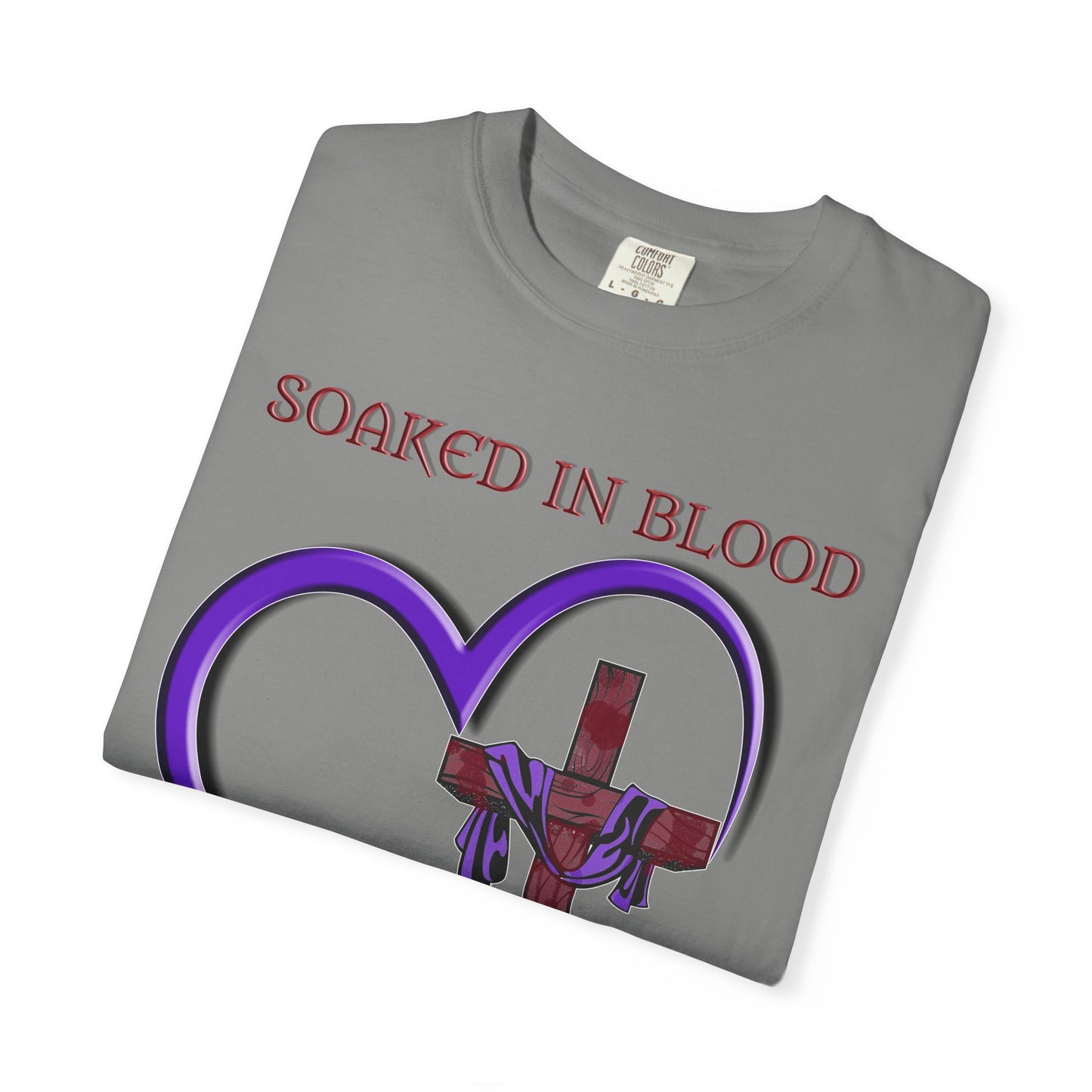 Soaked in Blood Wrapped in Love Christian T-Shirt | Religious Apparel | Comfort Colors Spiritual Gift