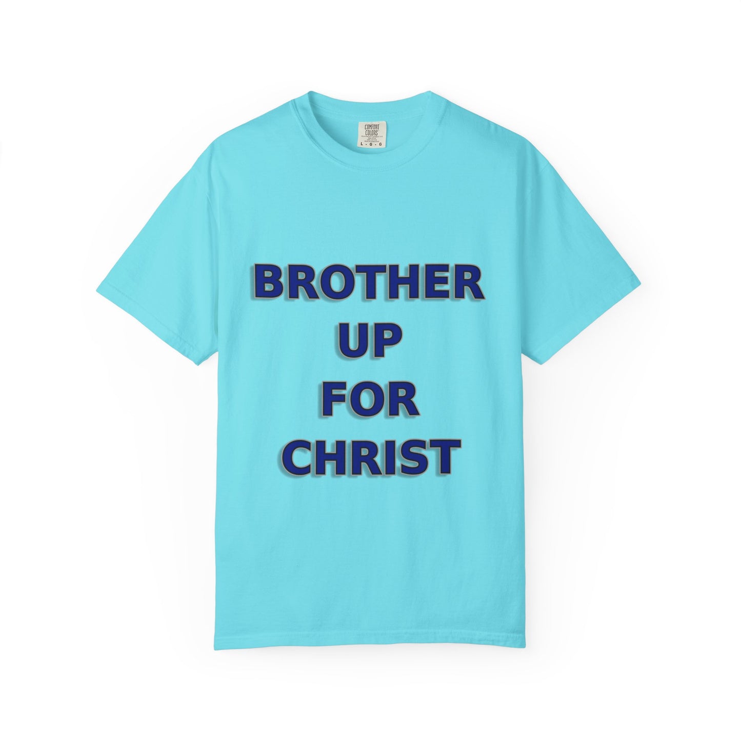 Brother Up for Christ - Christian Unity T-Shirt